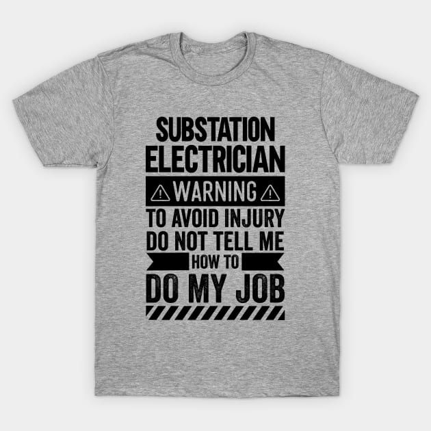 Substation Electrician Warning T-Shirt by Stay Weird